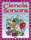 Ciencia sonora. Juegos y experimentos con el sonido