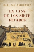 La casa de los siete pecados. I Premio Caja Granada de Novela Histórica