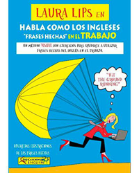 Laura Lips en Habla como los ingleses. Frases hechas en el trabajo características