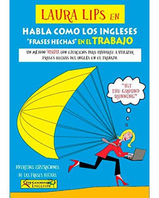 Laura Lips en Habla como los ingleses. Frases hechas en el trabajo