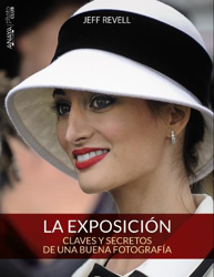La exposición. Claves y secretos de una buena fotografía precio