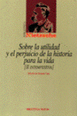 Sobre la utilidad y el perjuicio de la historia para la vida intempestiva precio