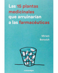 Las 15 plantas medicinales que arruinarían a las farmacéuticas características