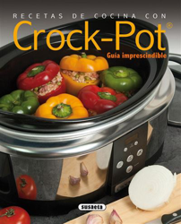 Recetas de cocina con Crock-Pot. Guía imprescindible precio