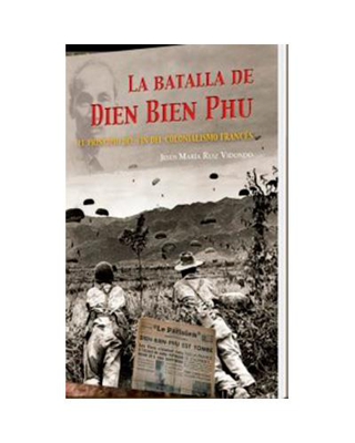 La Batalla de Dien Bien Phu