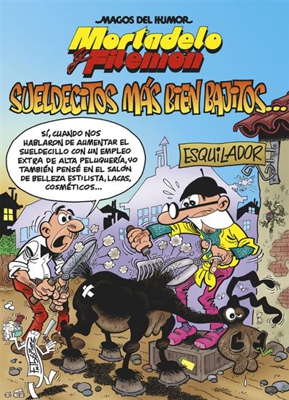 Magos del Humor 178. Mortadelo y Filemón. Sueldecitos más bien bajitos