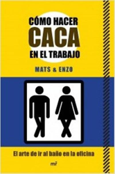 Cómo hacer caca en el trabajo precio