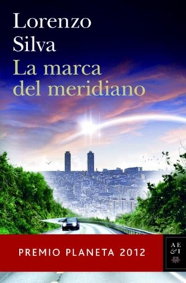 La marca del meridiano. Premio Planeta 2012