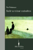 Salir a robar caballos