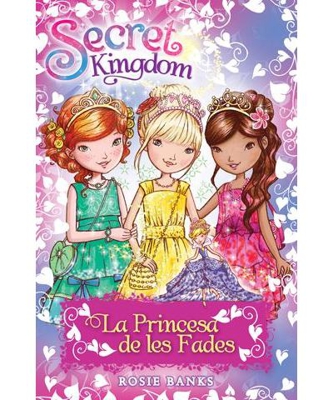 Secret Kingdom especial: La princesa de les fades