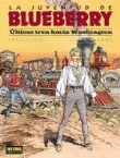La juventud de Blueberry 12. Último tren hacia Washington