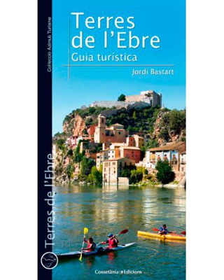 Terres de l'Ebre: Guia turística