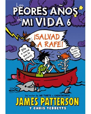Los peores años de mi vida 6: ¡Salvad a Rafe!