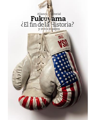 ¿El fin de la Historia? y otros ensayos