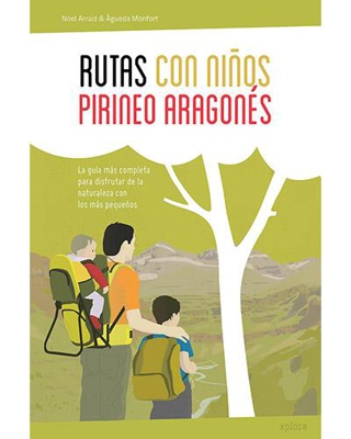 Rutas con niños en el Pirineo aragonés. La guía más completa para disfrutar de la naturaleza con los más pequeños