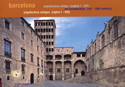 Barcelona. Guía arquitectura antigua siglos I - XIX