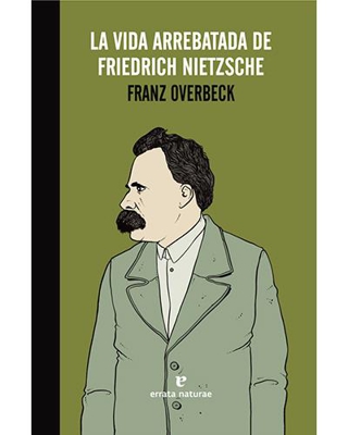 Vida arrebatada de friedrich nietzs
