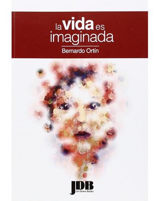 La vida es imaginada