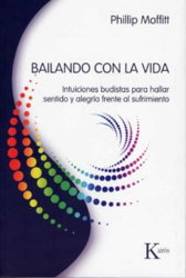 Bailando con la vida: Intuiciones budistas para hallar sentido y alegria frente al sufrimiento precio
