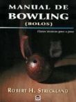 Manual de Bowling. Claves técnicas paso a paso
