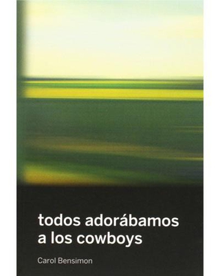 Todos adorábamos a los cowboys