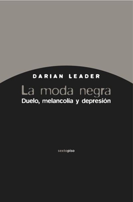 La moda negra. Duelo, melancolia y depresión