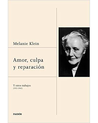 Amor, culpa y reparación. Y otros trabajos (1921-1945)