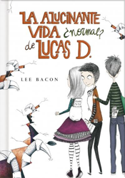 La alucinante vida ¿normal? de Lucas D. precio