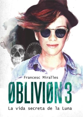 Oblivion 3. La vida secreta de la Luna
