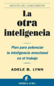 La otra inteligencia. Plan para potenciar la inteligencia emocional en el trabajo características