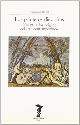 Los primeros diez años 1900-1910: los orígenes del arte contemporáneo