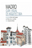 Madrid. Guía visual de arquitectura características