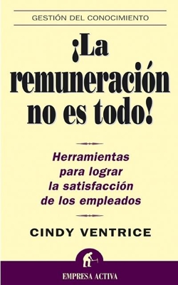 ¡La remuneración no es todo!