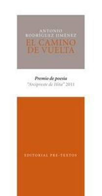 El camino de vuelta. Premio Internacional de Poesía Arcipreste de Hita  2011