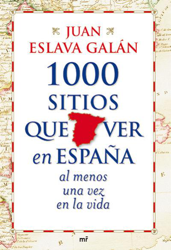 1000 sitios que ver en España al menos una vez en la vida características