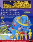 La estación espacial que Zac construyó