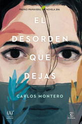 El desorden que dejas. Premio Primavera de Novela 2016 en oferta