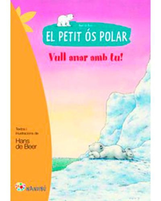 El petit ós polar. Vull anar amb tu!