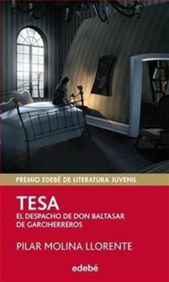 Tesa. El Despacho De Don Baltasar De Garciherreros. Premio Edebé Juvenil 2013