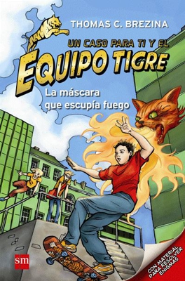 El equipo Tigre. La máscara que escupía fuego