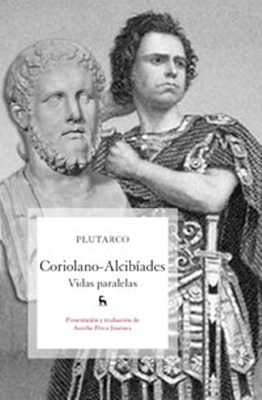 Coroliano-Alcibiades. Vidas paralelas
