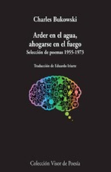 Arder en el agua, ahogarse en el fuego. Selección de poemas, 1955-1973 características