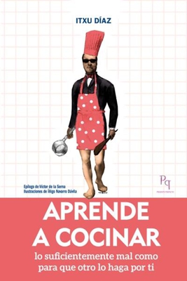 Aprender a cocinar lo suficientemente mal como para que otro lo haga por ti