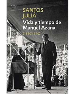 Vida y tiempo de Manuel Azaña (1880-1940)