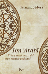 Ibn Arabî: vida y enseñanzas del gran místico andalusí en oferta