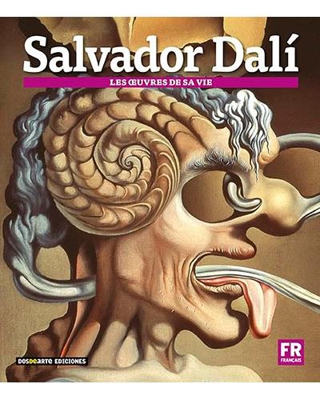 Salvador Dalí. Las obras de su vida