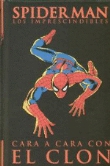 Spiderman. Los imprescindibles 7. Cara a cara con el clon