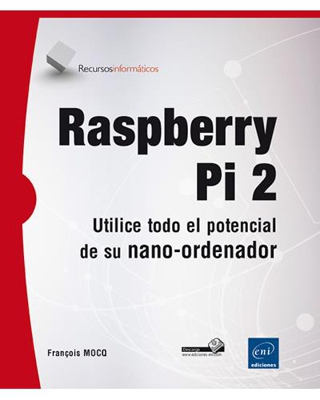 Raspberry Pi 2: Utilice todo el potencial de su nano-ordenador