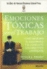 Emociones tóxicas en el trabajo