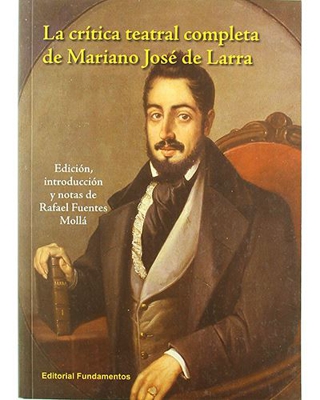 La crítica teatral completa de Mariano José de Larra